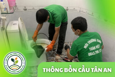 Thông Bồn Cầu Tân An 24/7 | Kiểm Tra Đúng Hiện Trạng