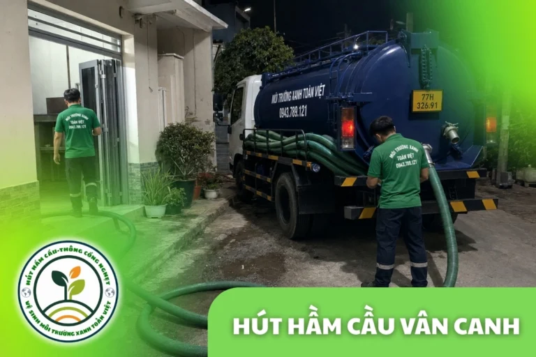 Hút hầm cầu Vân Canh 24/7 | Môi Trường Xanh Toàn Việt