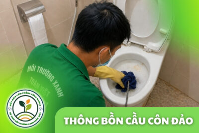 Thông Bồn Cầu Côn Đảo 24/7 | Kiểm Tra Xả Yếu, Trào Ngược