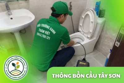 Thông Bồn Cầu Tây Sơn 24/7 | Báo Giá Trước Khi Làm