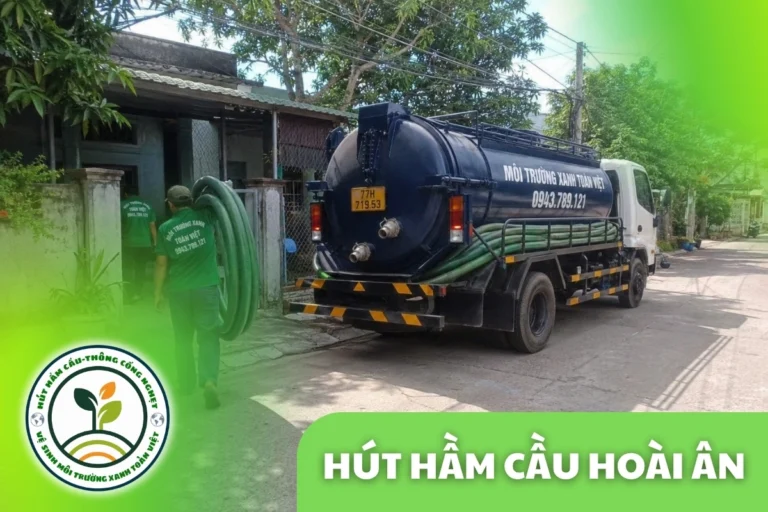 Hút hầm cầu Hoài Ân 24/7 | Môi Trường Xanh Toàn Việt