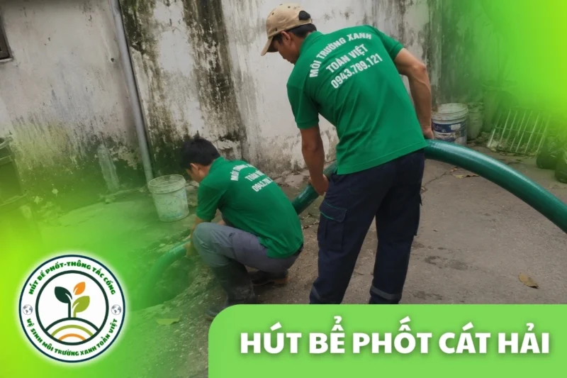 Hút Bể Phốt Đặc Khu Cát Hải 24/7 | Môi Trường Xanh 7 Hút Bể Phốt Đặc Khu Cát Hải 24/7 | Môi Trường Xanh