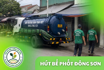 Hút Bể Phốt Tại Đông Sơn 24/7, Xe Hẹn Giờ Theo Vị Trí