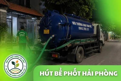 Hút Bể Phốt Hải Phòng | Môi Trường Xanh Toàn Việt