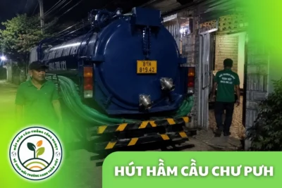 Hút hầm cầu Chư Pưh 24/7, xe hút tới tận nơi nhanh