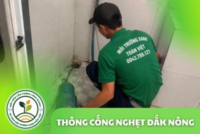 Thông Cống Nghẹt Đắk Nông | Xử Lý Bùn Và Nước Trào