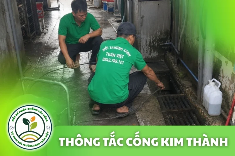 Thông Tắc Cống Kim Thành 24/7 | Môi Trường Xanh Toàn Việt