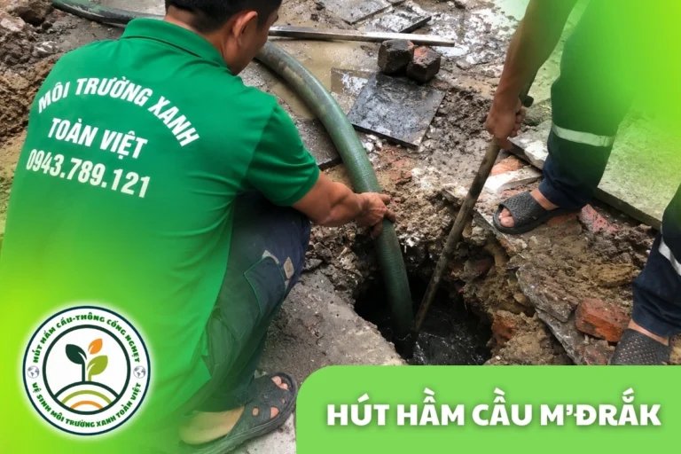 Hút Hầm Cầu M'Đrắk theo m³, Thợ Tới Trong 30 Phút 24/7