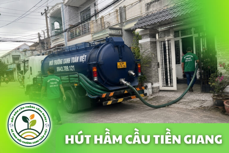 Hút Hầm Cầu Tiền Giang: Khảo Sát Và Báo Giá Theo Hiện Trạng