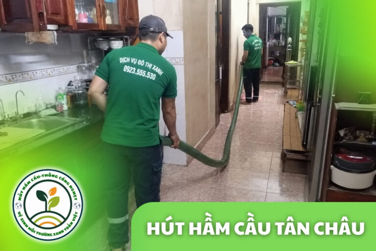 Hút Hầm Cầu Tân Châu 24/7 – Hút Trước Mùa Nước Nổi
