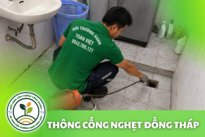 Thông Cống Nghẹt Đồng Tháp 24/7 | Dò Điểm Tắc, Báo Giá Trước