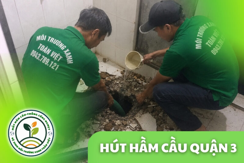 Hút Hầm Cầu Quận 3 24/7 | Hẻm Nhỏ, Báo Giá Theo m³