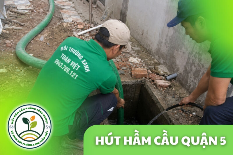 Hút Hầm Cầu Quận 5 24/7 | Nhà Phố, Khu Chợ, Quán Ăn 4 Hút Hầm Cầu Quận 5 24/7 | Nhà Phố, Khu Chợ, Quán Ăn