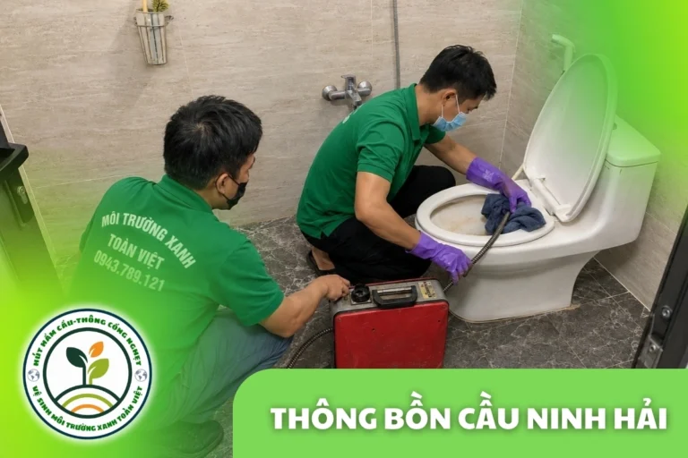 Thông Bồn Cầu Ninh Hải 24/7 | Báo Giá Trước Khi Làm
