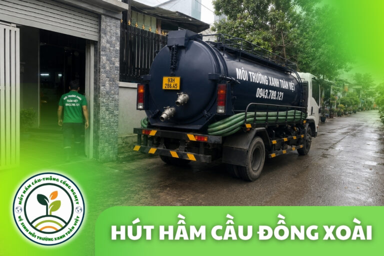 Hút Hầm Cầu Đồng Xoài 24/7, Đo m³ Tại Nhà | Xanh Toàn Việt