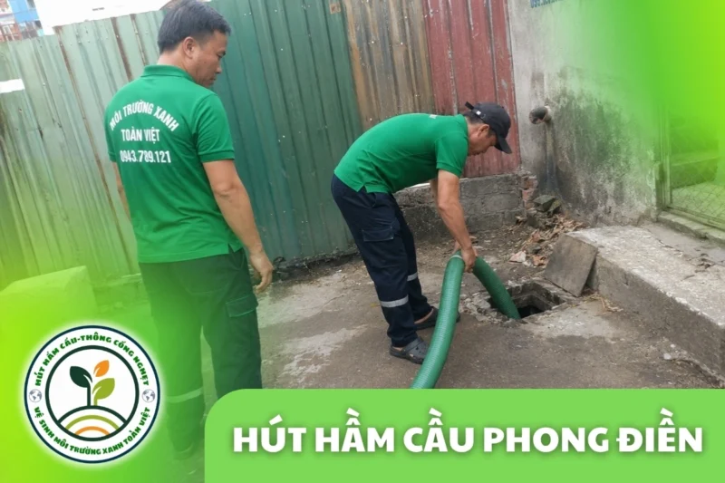 Hút Hầm Cầu Phong Điền Tại Huế 24/7, Cân m³ | Xanh Toàn Việt