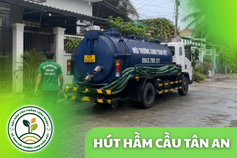 Hút Hầm Cầu Tân An 24/7, Xe Hút Vào Tận Hẻm Nhà Phố