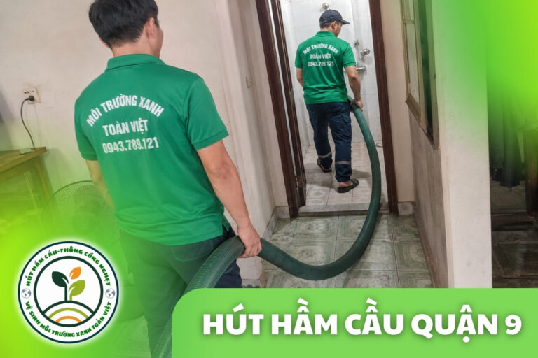 Hút Hầm Cầu Quận 9 24/7 | Báo Giá Theo m³