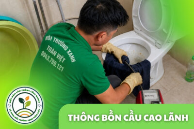 Thông Bồn Cầu Cao Lãnh 24/7 | Kiểm Tra Đúng Hiện Trạng