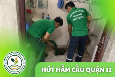Hút Hầm Cầu Quận 12 24/7 | Nhà Trọ, Kho Xưởng
