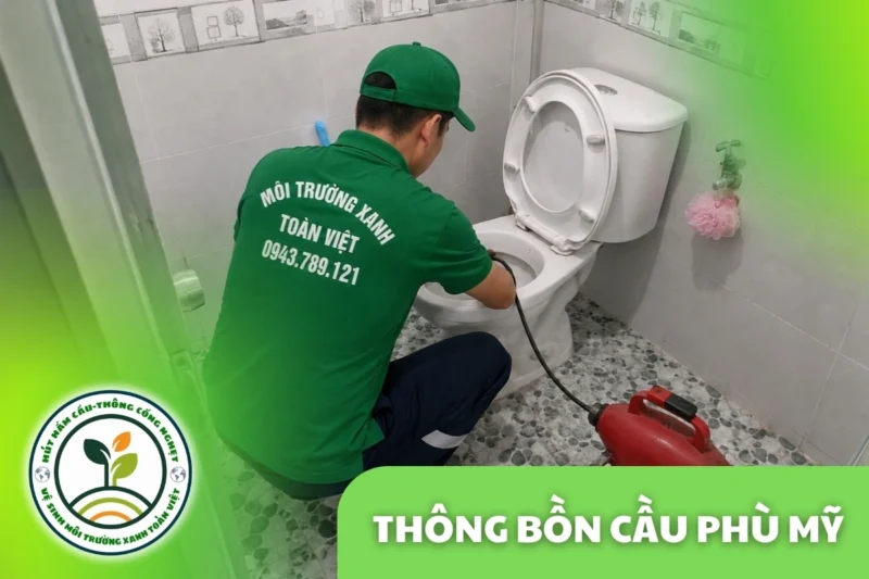 Thông Bồn Cầu Phù Mỹ Bình Định | Gỡ Dị Vật, Hạn Chế Tháo Dỡ
