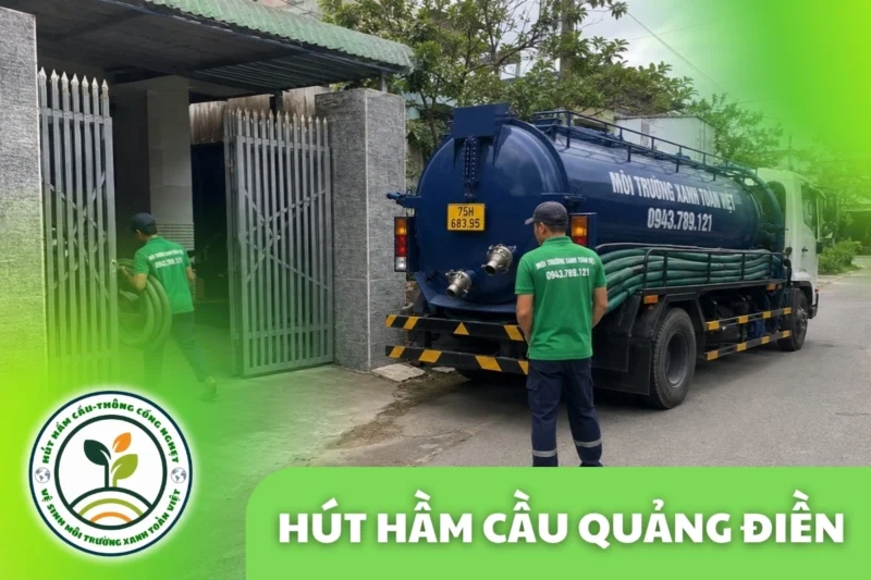 Hút Hầm Cầu Quảng Điền 24/7, Cân theo m³ | Xanh Toàn Việt 6 Hút Hầm Cầu Quảng Điền 24/7, Cân theo m³ | Xanh Toàn Việt