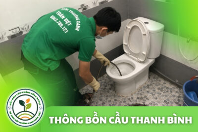Thông Bồn Cầu Thanh Bình 24/7 | Báo Giá Trước Khi Làm