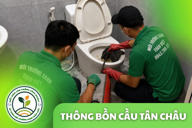 Thông Bồn Cầu Tân Châu 24/7 | Kiểm Tra Đúng Hiện Trạng 7 Thông Bồn Cầu Tân Châu 24/7 | Kiểm Tra Đúng Hiện Trạng