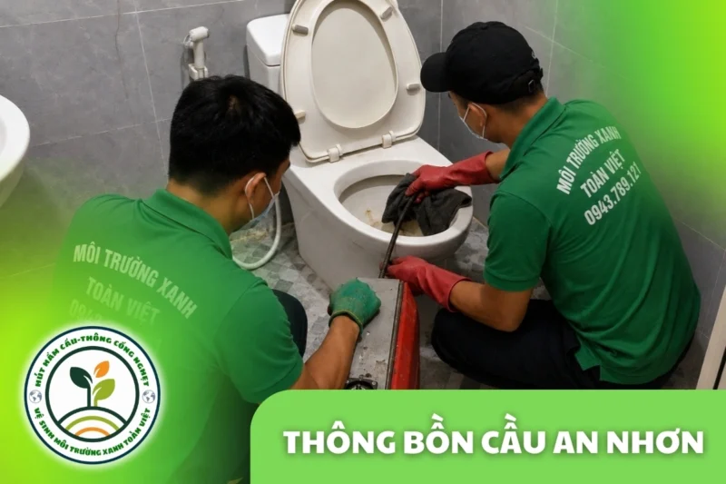 Thông Bồn Cầu An Nhơn 24/7 | Xử Lý Giấy Và Dị Vật