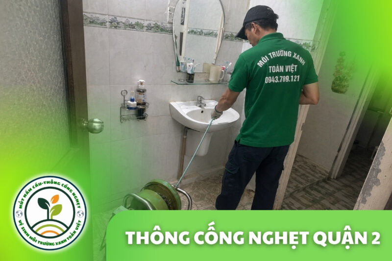 Thông Cống Nghẹt Quận 2 | Xử Lý Bùn Và Nước Trào