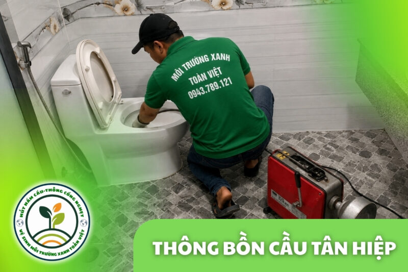 Thông Bồn Cầu Tân Hiệp Kiên Giang 24/7 | Báo Giá Trước Khi Làm