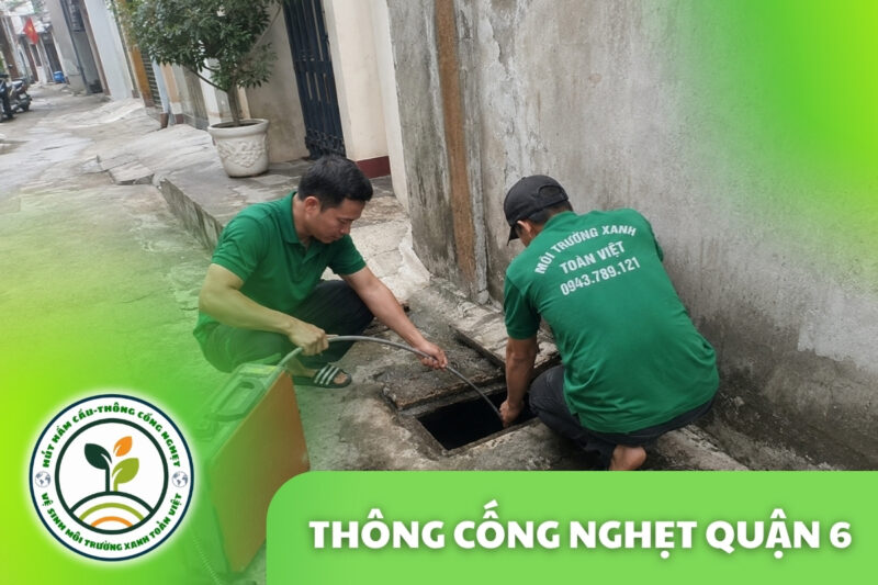 Thông Cống Nghẹt Quận 6 | Xử Lý Bùn Và Nước Trào