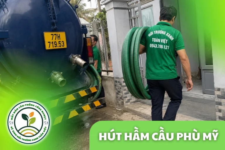 Hút Hầm Cầu Phù Mỹ: Hầm Trên Cát, Sạch Vùng Nuôi 24/7