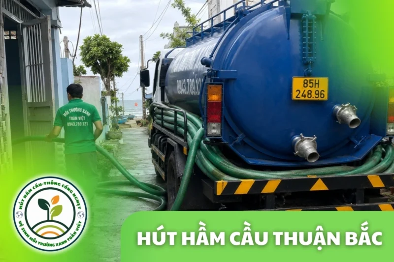 Hút Hầm Cầu Thuận Bắc: Có Biogas Vẫn Cần Hầm? 3 Lưu Ý