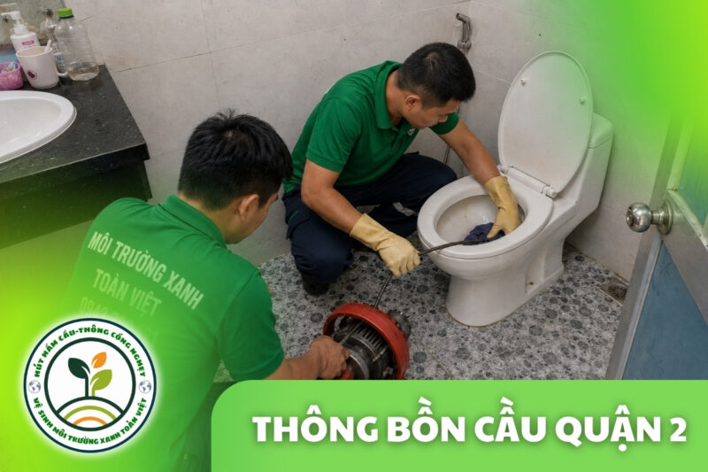 Thông Bồn Cầu Quận 2 24/7 | Báo Giá Trước Khi Làm 5 Thông Bồn Cầu Quận 2 24/7 | Báo Giá Trước Khi Làm