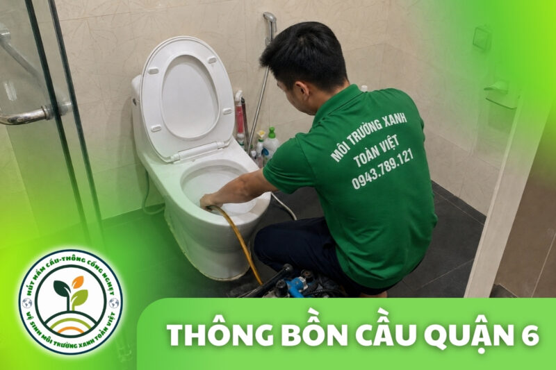 Thông Bồn Cầu Quận 6 24/7 | Xử Lý Giấy Và Dị Vật