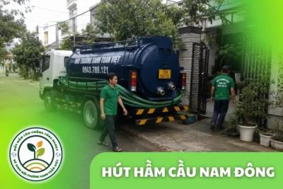 Hút Hầm Cầu Nam Đông 24/7, Cân theo m³ | Xanh Toàn Việt