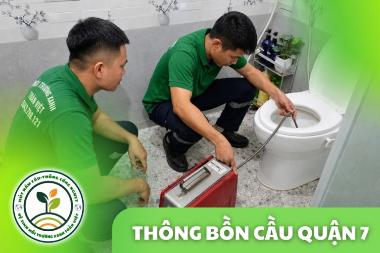 Thông Bồn Cầu Quận 7 24/7 | Kiểm Tra Đúng Hiện Trạng