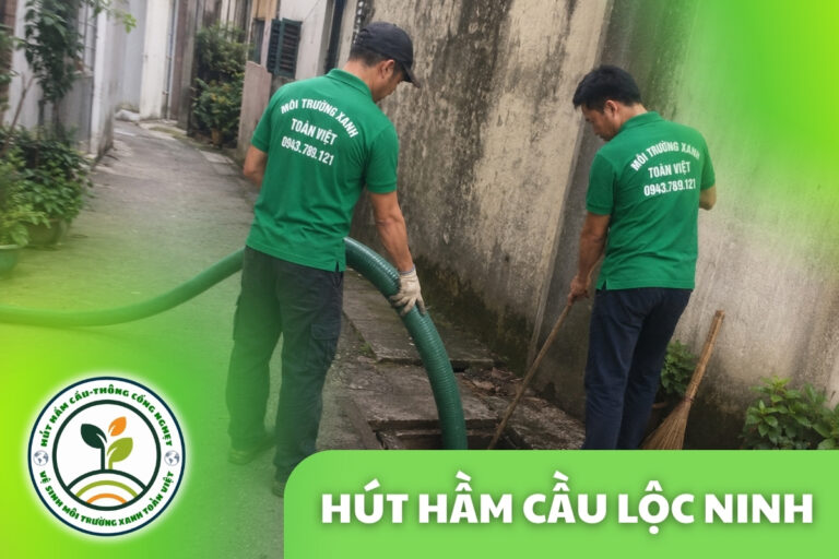 Hút Hầm Cầu Lộc Ninh 24/7, Quán Cửa Khẩu | Xanh Toàn Việt