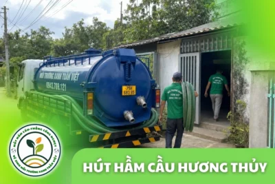 Hút Hầm Cầu Hương Thủy 24/7, Cân theo m³ | Xanh Toàn Việt