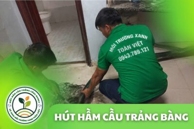 Hút Hầm Cầu Trảng Bàng 24/7 theo m³ | Xanh Toàn Việt