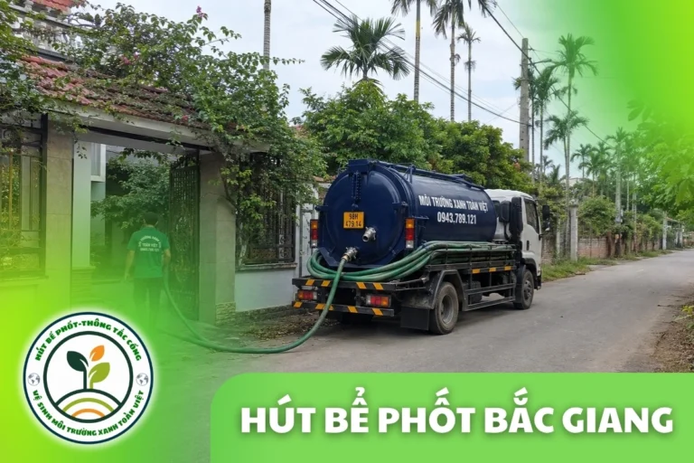 Hút Bể Phốt Bắc Giang – Khảo Sát Trước, Tính Theo Tải Thực