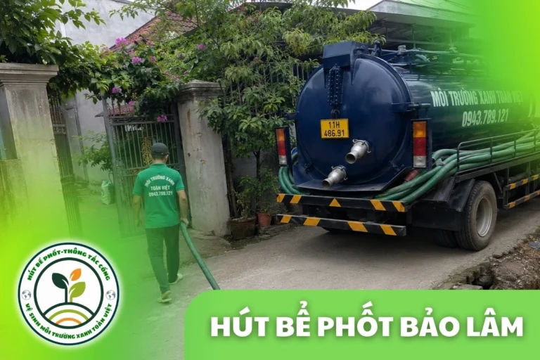 Hút Bể Phốt Bảo Lâm Cao Bằng – Khu Tái Định Cư Ven Sông Gâm