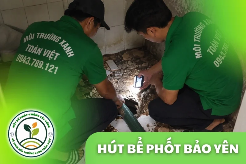 Hút Bể Phốt Bảo Yên Lào Cai – Phục Vụ Khu Đền Bảo Hà