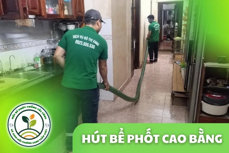 Hút Bể Phốt Cao Bằng – 3 Gói Giá Rõ Ràng