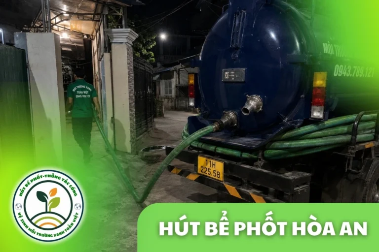 Hút Bể Phốt Hòa An Cao Bằng – Nhà Vườn, Bể Phốt Xây Lâu Năm