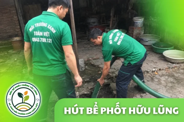 Hút Bể Phốt Hữu Lũng Lạng Sơn – Báo Giá Theo m³, Chốt Trước Khi Làm