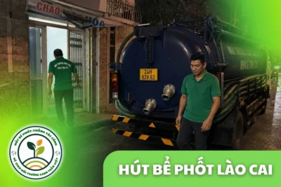 Hút Bể Phốt Lào Cai – Xem Đường Xe Vào Rồi Mới Báo Giá