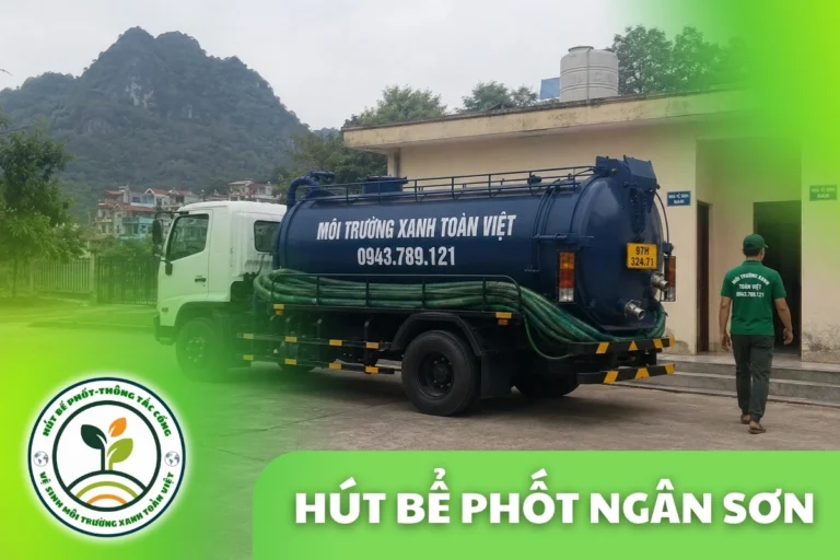 Hút Bể Phốt Ngân Sơn Bắc Kạn – Phục Vụ Vùng Cao Đèo Gió