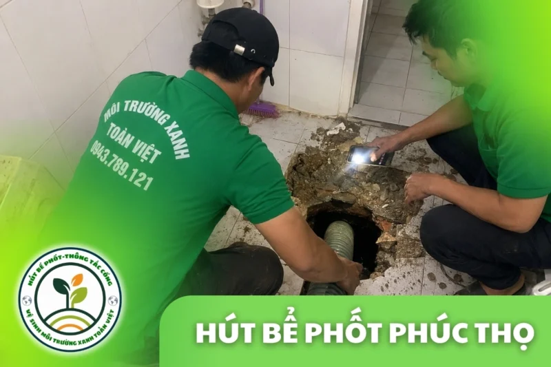 Hút Bể Phốt Phúc Thọ Hà Nội – Ưu Tiên Khách Đặt Lịch Trước